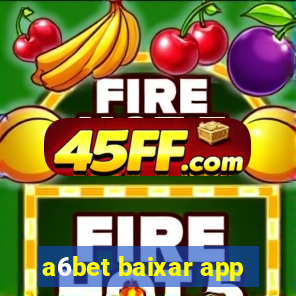 a6bet baixar app